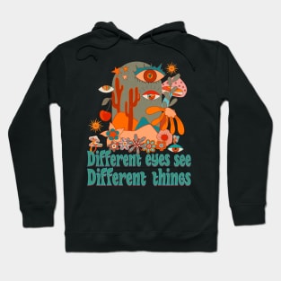 different eyes see different things quote Hoodie